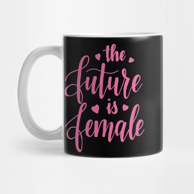 The Future is Female by valentinahramov